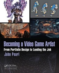 Becoming a Video Game Artist (Focal Press Game Design Workshops)