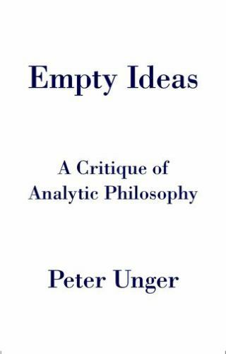Empty Ideas: A Critique of Analytic Philosophy 9780190696016 by Unger, Peter