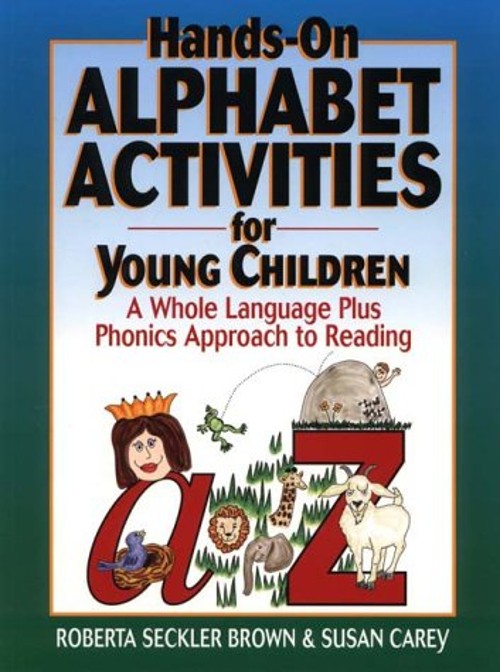 Hands-On Alphabet Activities for Young Children : A Whole Languag