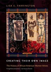 Creating Their Own Image: The History of African-American Women Artists, Farring