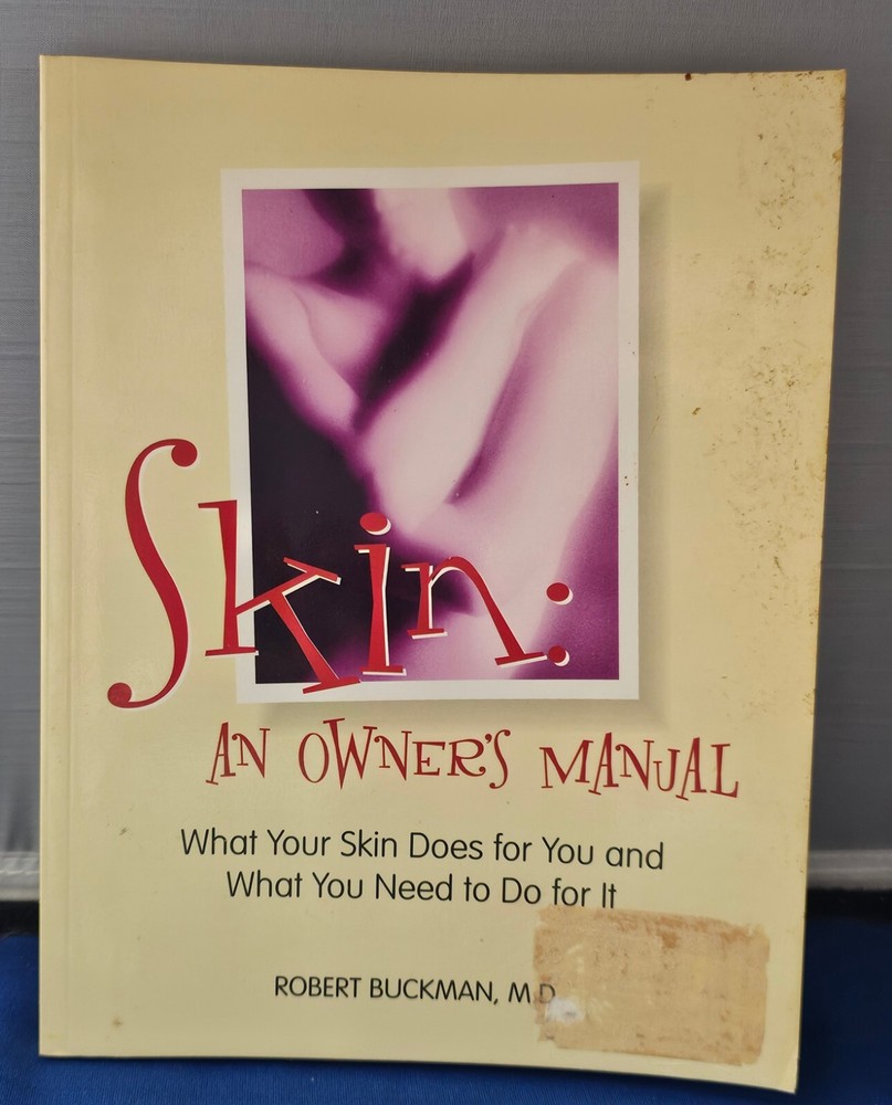 Skin: An Owner’s Manual – by Robert Buckman – Paperback (June)