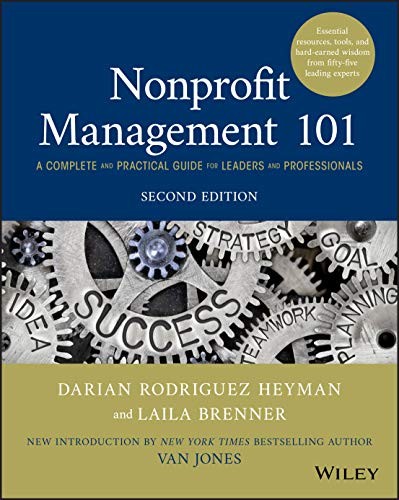 Nonprofit Management 101: A Complete and Practical Guide for Leaders and Pro…