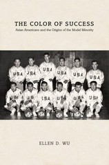 Politics and Society in Modern America Ser.: Color of Success : Asian…