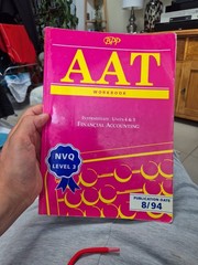 AAT NVQ: Financial Accounting INTERMEDIATE Units 4 & 5 (WORKBOOK) Book