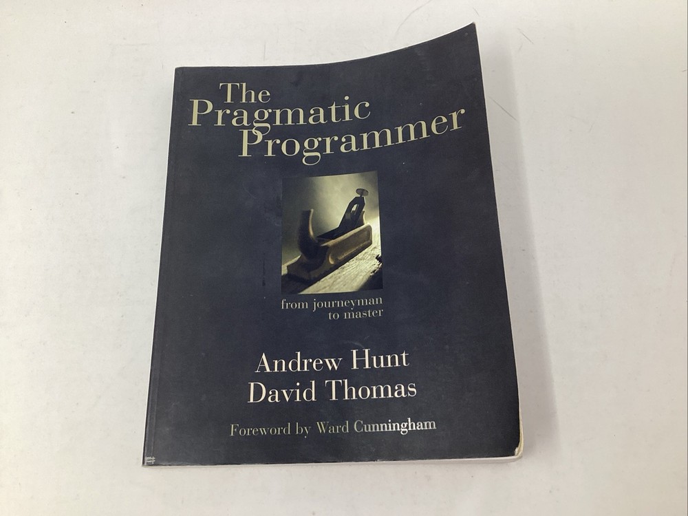 The Pragmatic Programmer: From Journeyman to Master [ Hunt, Andrew ] Used