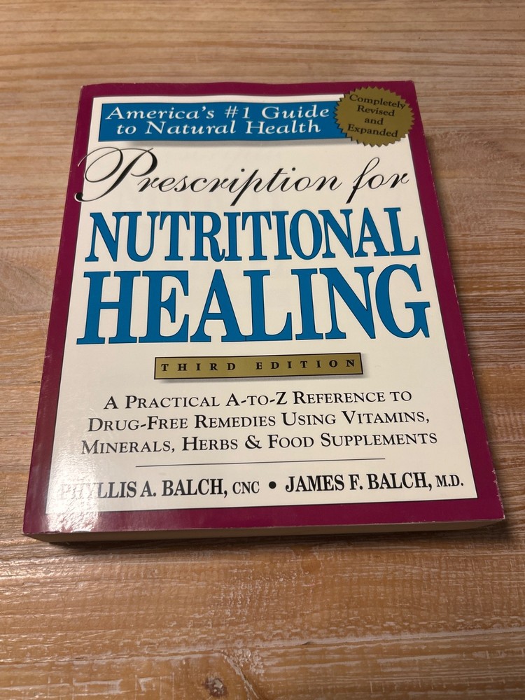 Prescription for Nutritional Healing 3rd Edition (Book 2000) Phyllis A. Balch