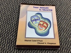 YOUR ATTITUDE IS SHOWING (12TH EDITION) By Sharon Lund O’neil & Chapman Elwood