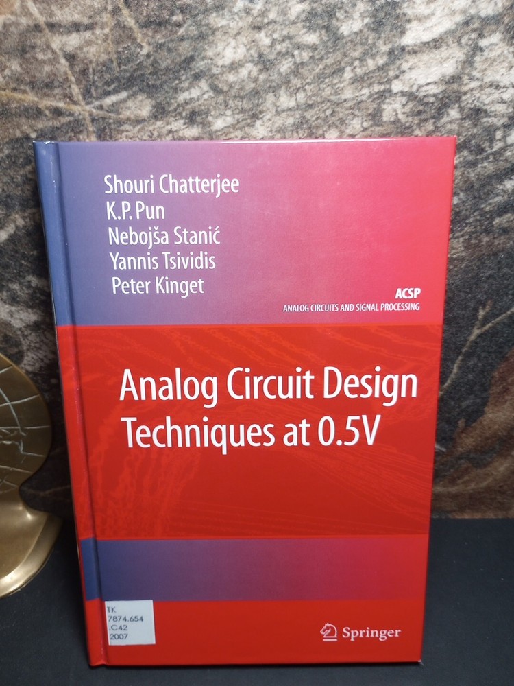 Analog Circuit Design Techniques at 0.5V, Hardcover by Chatterjee, Shouri; Pu…