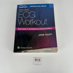 ECG Workout, Seventh Edition / 7th Ed. Jane Huff, Exercises in Arrhythmia Interp