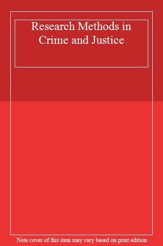 Research Methods in Crime and Justice By Brian L. Withrow