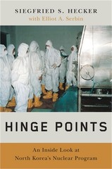 Hinge Points: An Inside Look at North Korea’s Nuclear Program (Hardback or Cased