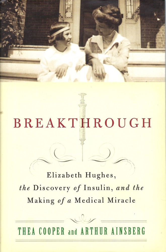 Breakthrough: Elizabeth Hughes, the Discovery by Cooper & Ainsberg (2010) HC