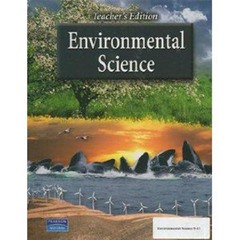 ENVIRONMENTAL SCIENCE TEACHER’S EDITION 2007