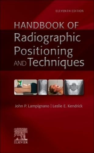 John Lampignano Leslie Handbook of Radiographic Positioning and (Spiral Bound)