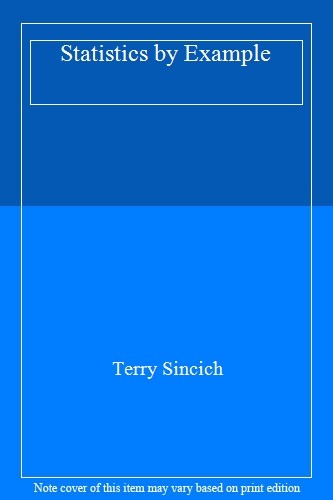 Statistics by Example By Terry Sincich. 9780024109811