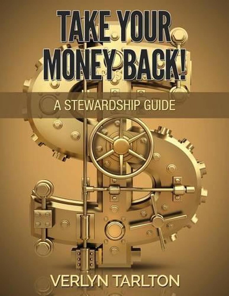Take Your Money Back!: A Stewardship Guide by Verlyn Tarlton (English) Paperback