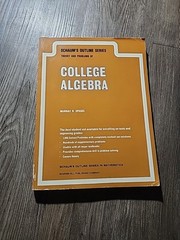 College Algebra by Murray R. Spiegel (1956, Trade Paperback)