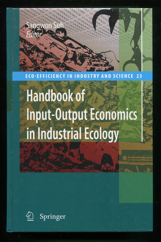 Handbook of Input-Output Economics in Industrial Ecology by Sangwon Suh