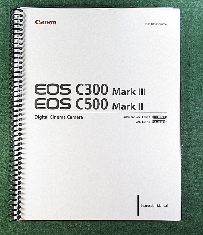 Canon EOS C300MKIII EOS C500MKII Instruction Manual: 180 Pages & Clear Covers