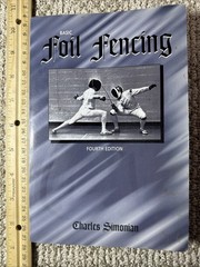BASIC FOIL FENCING – SIMONIAN CHARLES – SOFT COVER 4TH EDITION
