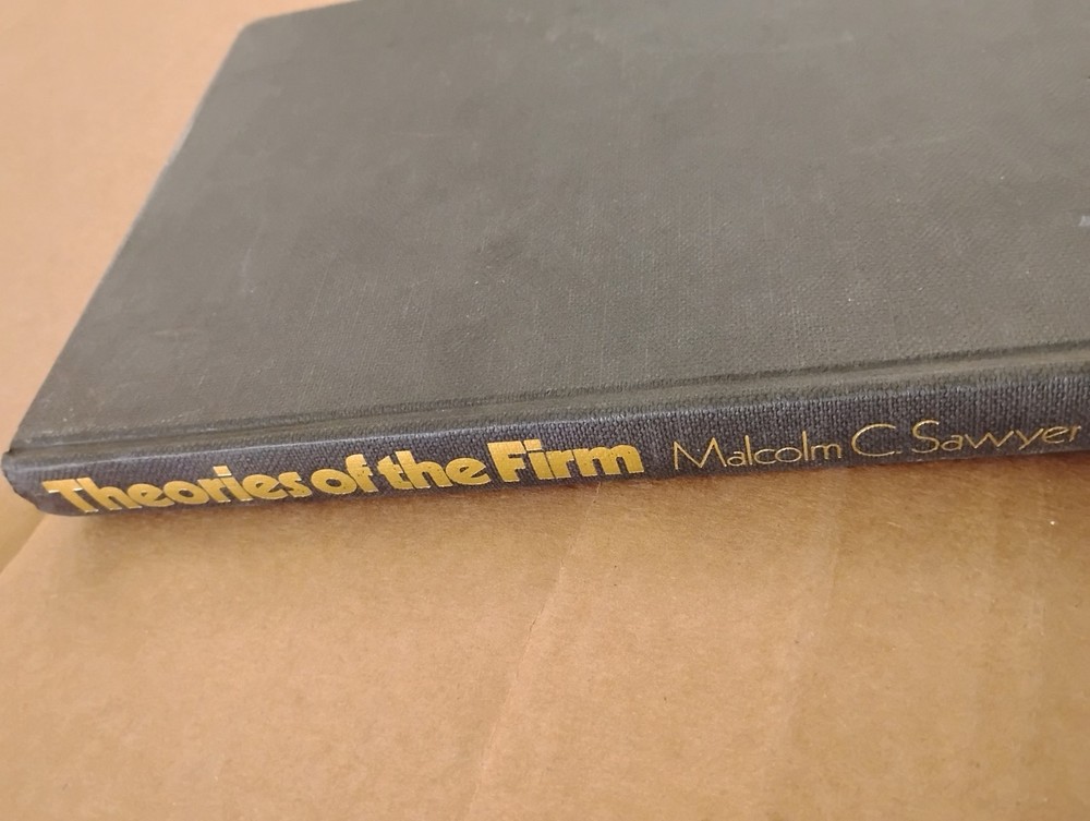 Theories of the Firm Malcolm C. Sawyer St. Martin’s Press Hardcover
