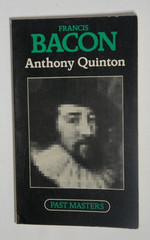 Francis Bacon (Past Masters S.) by Quinton, Anthony Pb softback Book 1st Ed