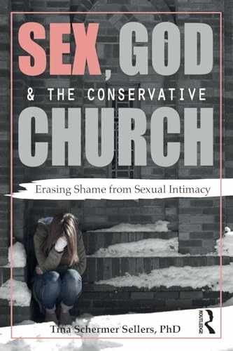 Sex, God, and the Conservative – Paperback, by Schermer Sellers Tina – Very Good