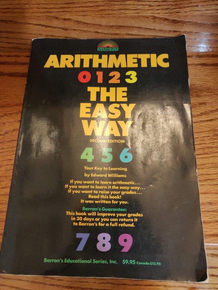 Barron’s Easy Way Ser.: Arithmetic the Easy Way by Edward Williams (1989, Trade