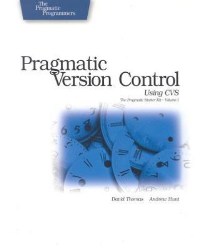 Pragmatic Version Control Using CVS by David Thomas; Andrew Hunt