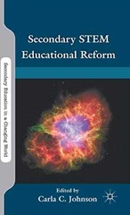 Secondary STEM Educational Reform – Hardcover, by Johnson C. – Very Good