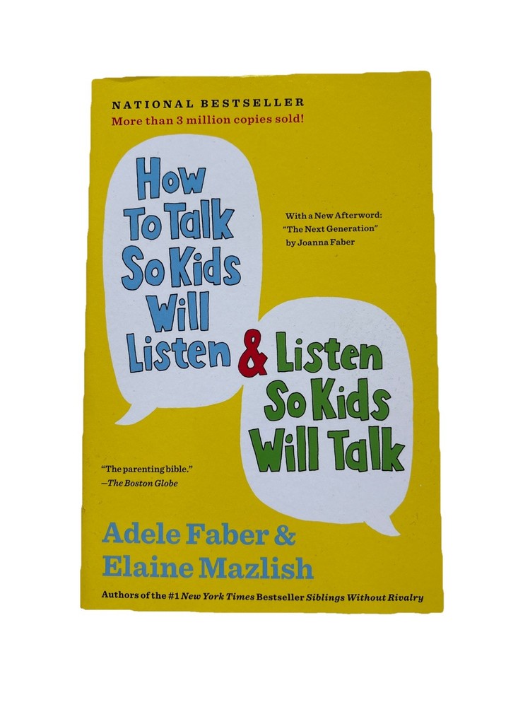How to Talk So Kids Will Listen & Listen So Kids Will Talk By A Faber & E Malis