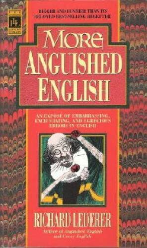 More Anguished English – Hardcover By Lederer, Richard – VERY GOOD