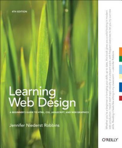 Learning Web Design: A Beginner’s Guide to HTML, CSS, JavaScript, and Web – GOOD
