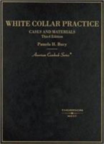 White Collar Practice: Cases and Materials (American Casebook Series), Pierson,