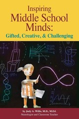 Inspiring Middle School Minds: Gifted, Creative, and Challenging: Brain- and…
