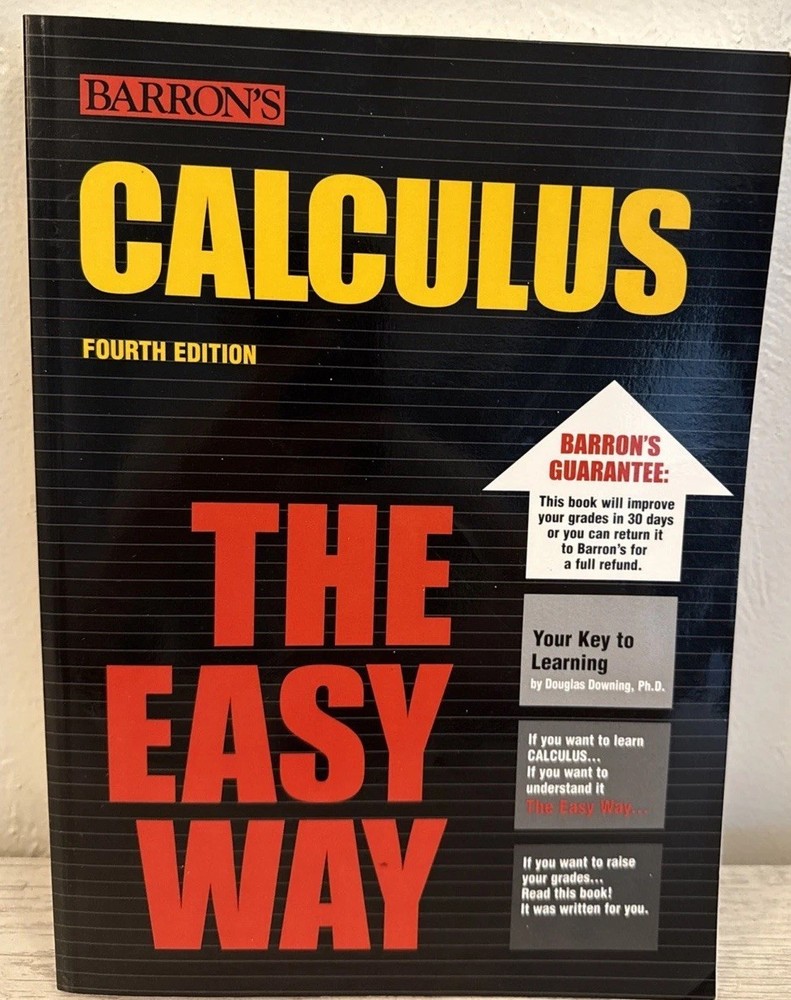 Barron’s Easy Ser.: Calculus the Easy Way by Douglas A. Downing (2006, Perfect)