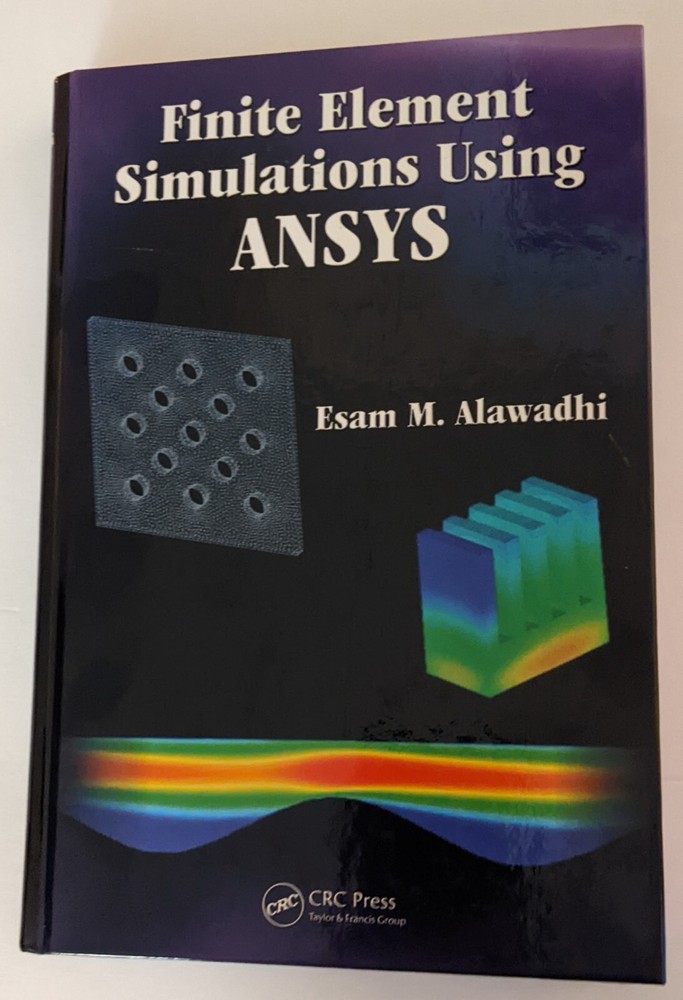 Finite Element Simulations Using ANSYS, Alawadhi, Esam M
