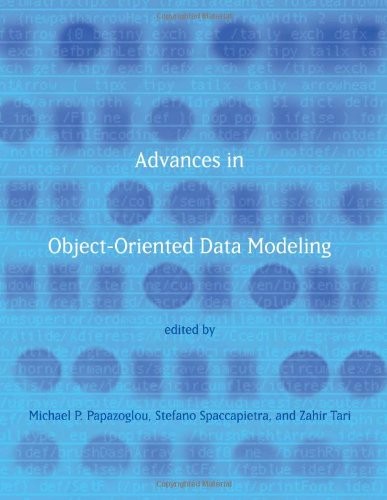 ADVANCES IN OBJECT-ORIENTED DATA MODELING (COOPERATIVE By Michael P. Papazoglou