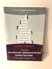 New Compact : Aligning Physician-Organization Expectations to Transform Patient
