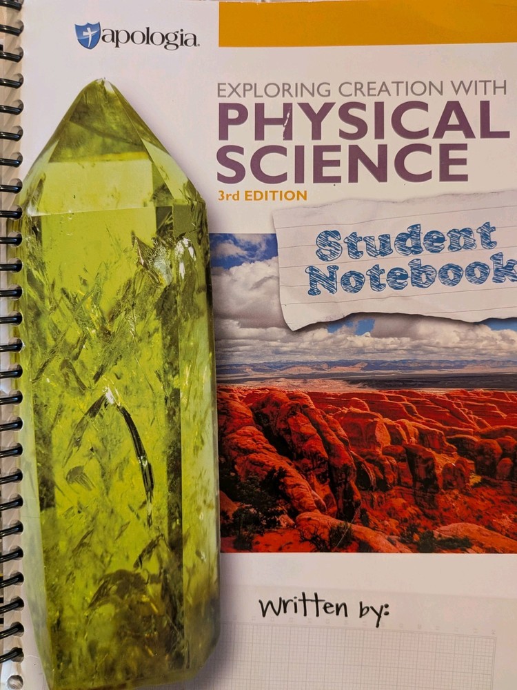 Apologia Physical Science Student Notebook 3rd Edition, No Writing