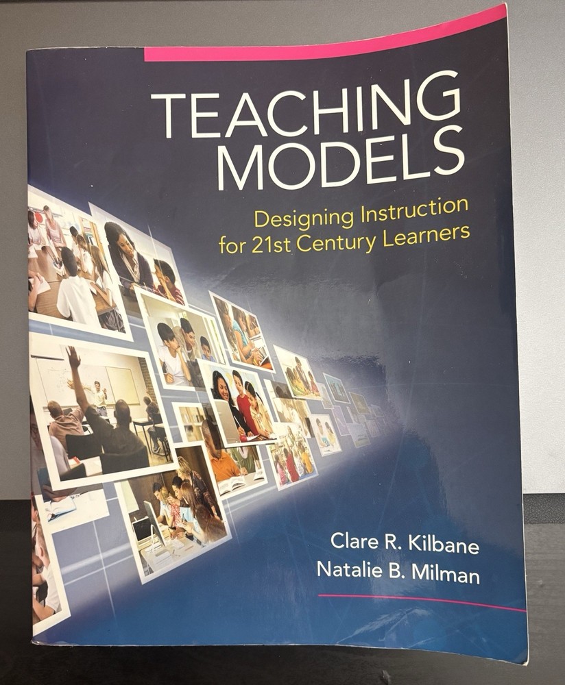Teaching Models Designing Instruction For 21st Century Learners, Paperback