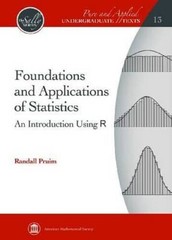 Foundations and Applications of Statistics: An Introduction Using R (Pure – GOOD