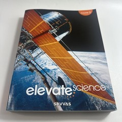 Savvas Learning Company, Elevate Science Course 3 Student Workbook (Not Written)