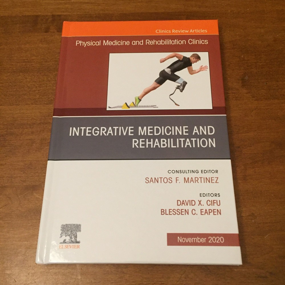 Integrative Medicine and Rehabilitation Rehab Clinics Volume 31-4 Nov 2020 NICE