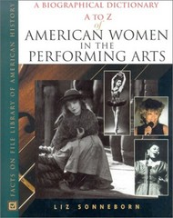 A to Z of American Women in the Performing Arts Hardcover Liz Son