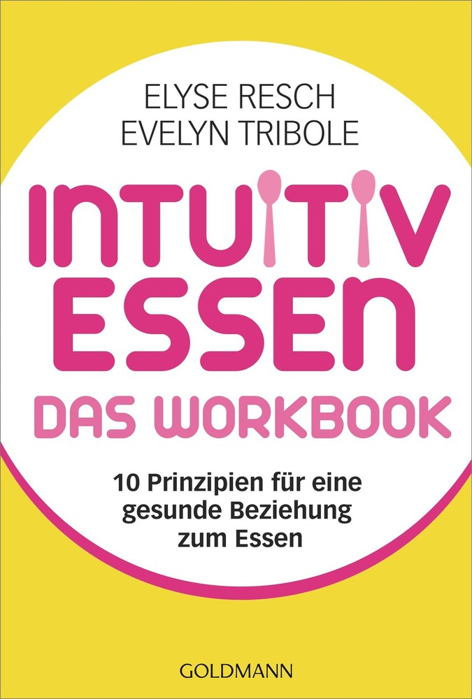 Evelyn Tribole Intuitiv essen – das Workbook: 10 Prinzi (Paperback) (UK IMPORT)