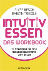 Evelyn Tribole Intuitiv essen – das Workbook: 10 Prinzi (Paperback) (UK IMPORT)
