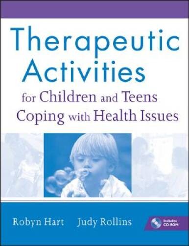 Therapeutic Activities for Children and Teens Coping with H – VERY GOOD