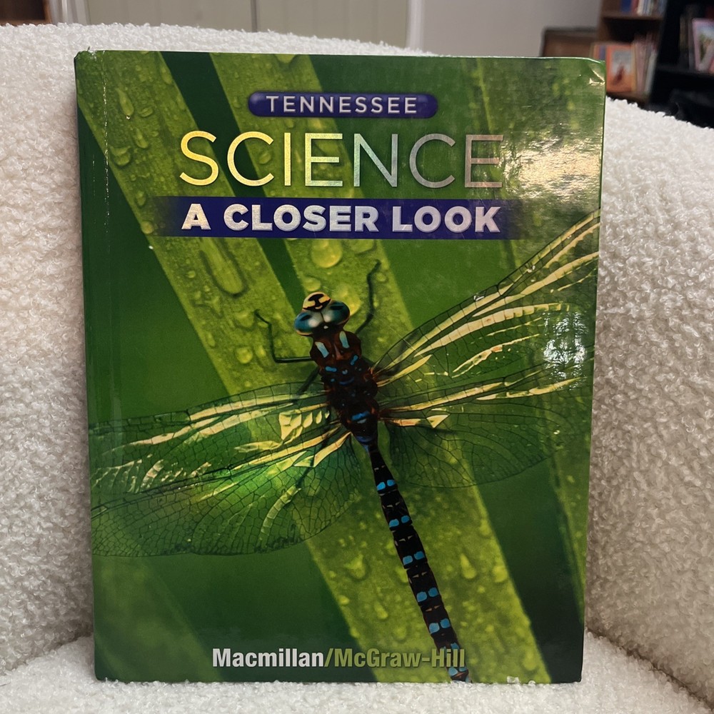 Tennessee Science A Closer Look Macmillan/McGraw-Hill Textbook