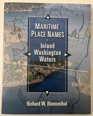 MARITIME PLACE NAMES Inland Washington Waters by Richard W. Blumenthal